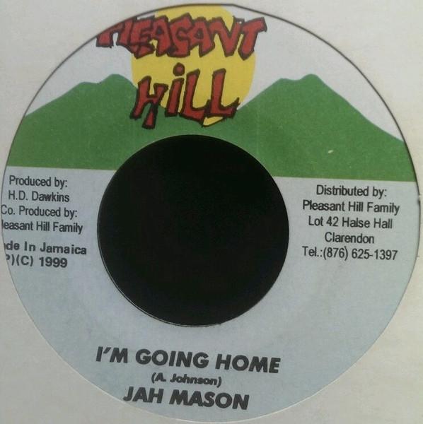 

7inch Record JAH MASON Im Going Home NONE Pleasant Hill 1999 Jamaica Reggae Ska Dub Used