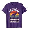 German Shepherd Always Be Yourself Dog Retro Vintage 70s Men TShirt Cotton Man Top TShirts Party Tops Shirt Hot Sale Birthday