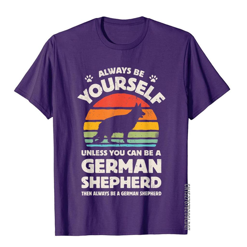 German Shepherd Always Be Yourself Dog Retro Vintage 70s Men TShirt Cotton Man Top TShirts Party Tops Shirt Hot Sale Birthday