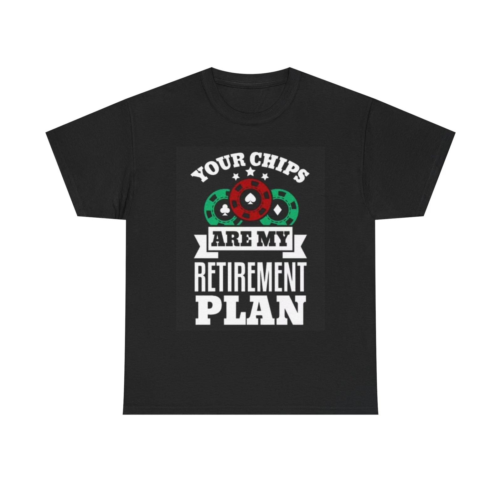 Men s and Women s T-shirts Gambling Retirement XL