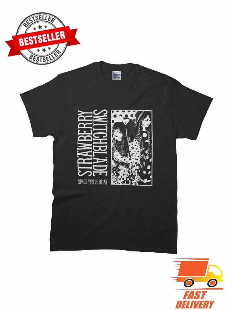 Strawberry Switchblade - Since Yesterday T-Shirt Size S-5XL XXL