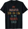 My Son In Law Is My Favourite Child Step Mom Step Dad Daughter Gift T Shirt