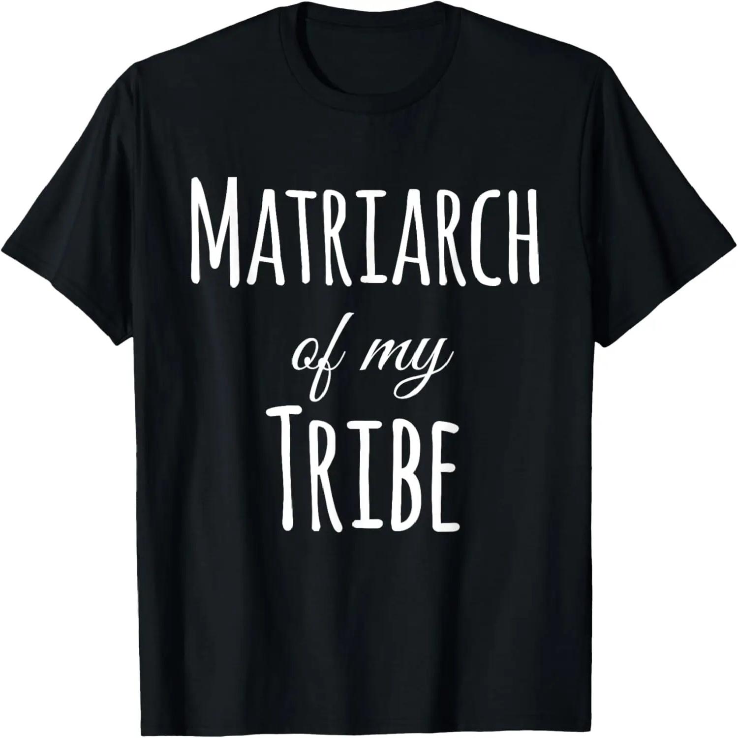 Matriarch Of My Tribe T Shirt T-Shirt S