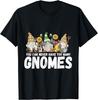 Gärtner Man kann nie zu viele Gartenzwerge haben Garten Geschenk Unisex T-Shirt
