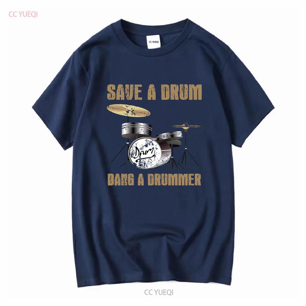 Save a Drum Bang Drummer Funny Musician or Audiophile Band T Shirt long sleeves vintage Washed fashion homme Unisex Slightly