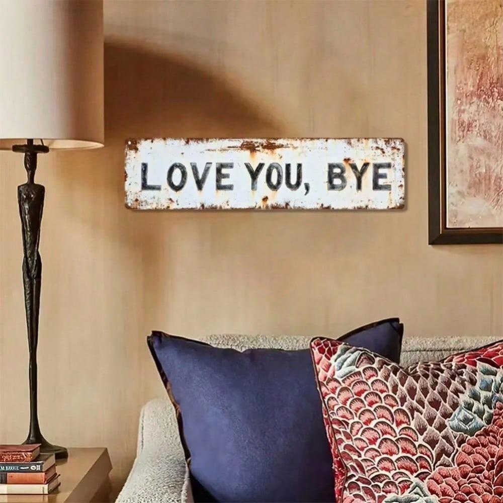 "Love You, Bye" Vintage Metal Sign, Green Accents Rustic Wall Decor For Living Room, Bedroom, Kitchen, Halloween