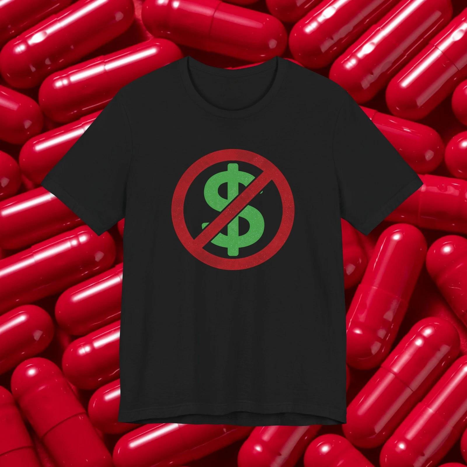 No Money Symbol T-shirt | Anti Dollar Sign Tee 3XL