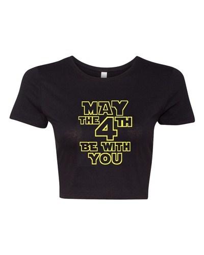 Crop Top Ladies May The 4th Be With You Fourth Holiday Movie Funny T-Shirt Tee Unisex T-Shirt XL
