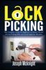 Knyga Lock Picking : The Complete Guide for Beginners To Master the Art of Lock Picking Skills and Avoid Beginner Mistakes