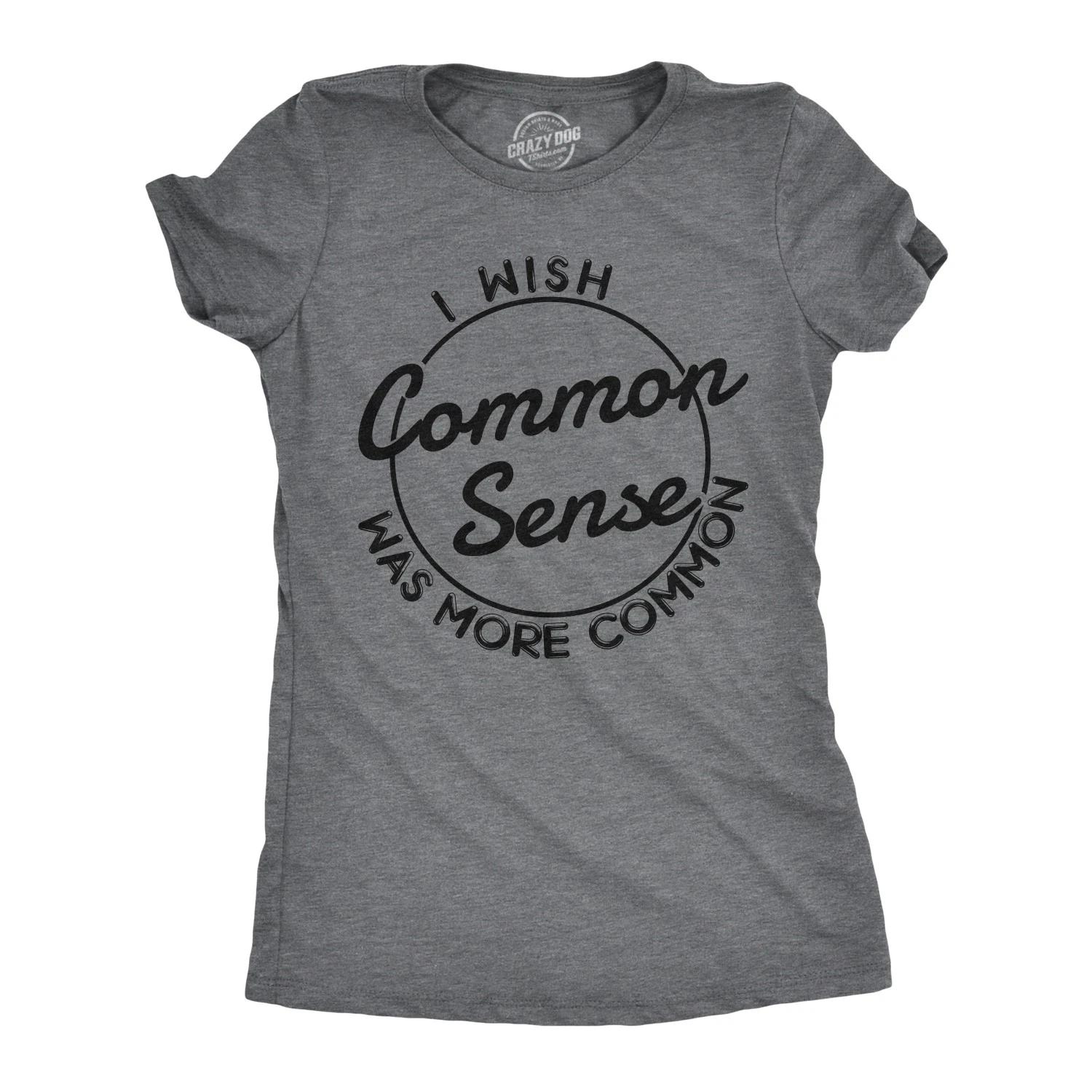 Womens I Wish Common Sense Was More Common T Shirt Funny Sarcastic Tee XXL