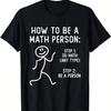 How To Be A Math Person T-Shirt.Jpg