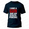 I Am Schizophrenic and I Have A Gun Men Women T Shirt Funny Graphic Streetwears Unisex Summer Short Sleeve Fashion Tee T-shirts