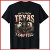 He's From Texas I Can Tell Funny Cowboy Halloween Black Cotton T-Shirt S-5XL