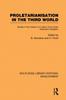 The Proletarianisation In the Third World : Studies In the Creation of a Labour Force Under Dependent Capitalism Book
