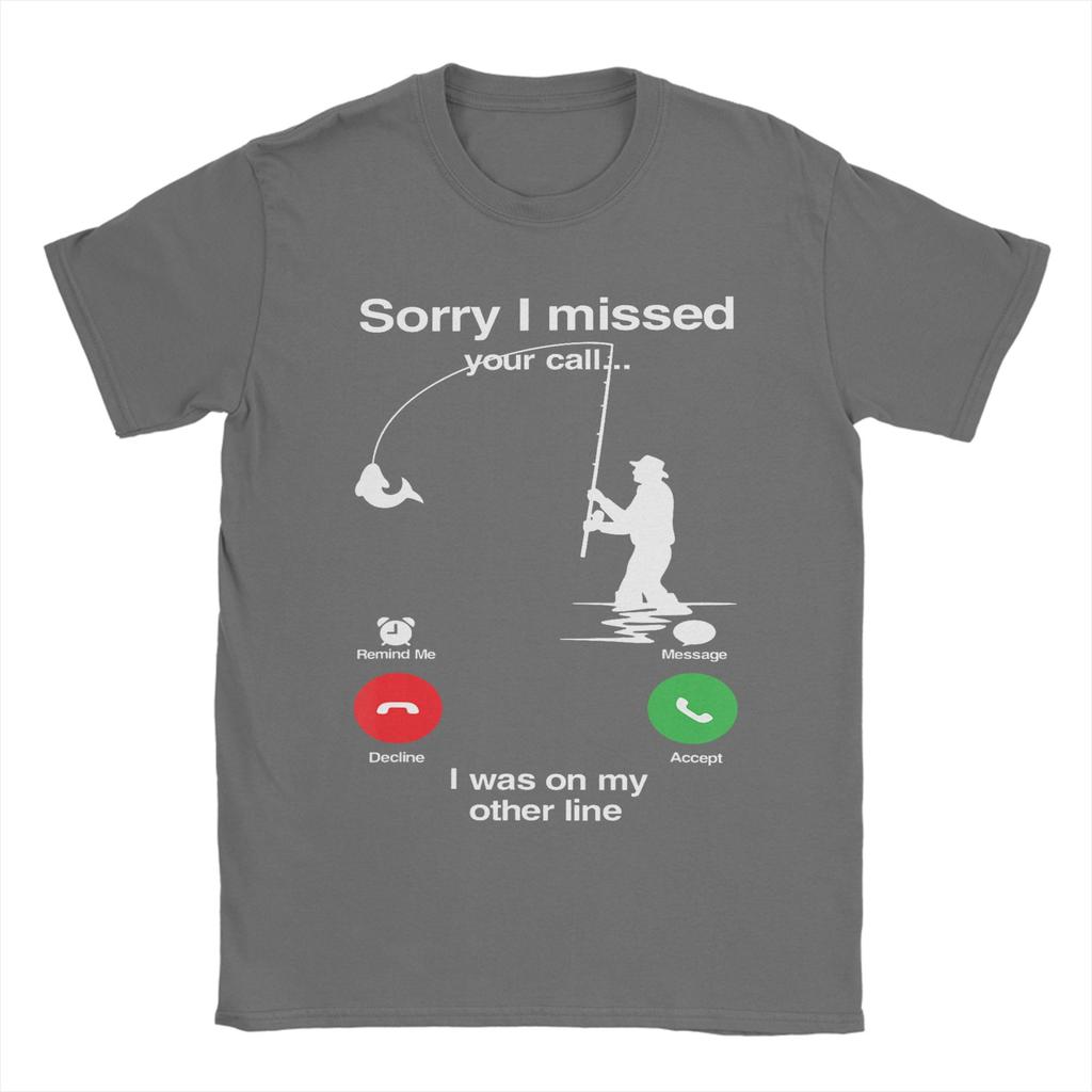 Oversized T Shirt Beach Sorry I Missed Your Call Was On Other Line Fly Fishing T Shirts  Cotton Tee Shirt for Unisex Wholesale Tees