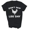 Dont Skip Leg Day Funny Gym Workout Fitness Unisex Shirt Gift