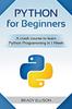 Bok Python for Beginners : A Crash Course To Learn Python Programming In 1 Week