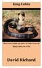 Libro King Cobra : Best Care Guide On How To Take Care Of King Cobra As A Pet