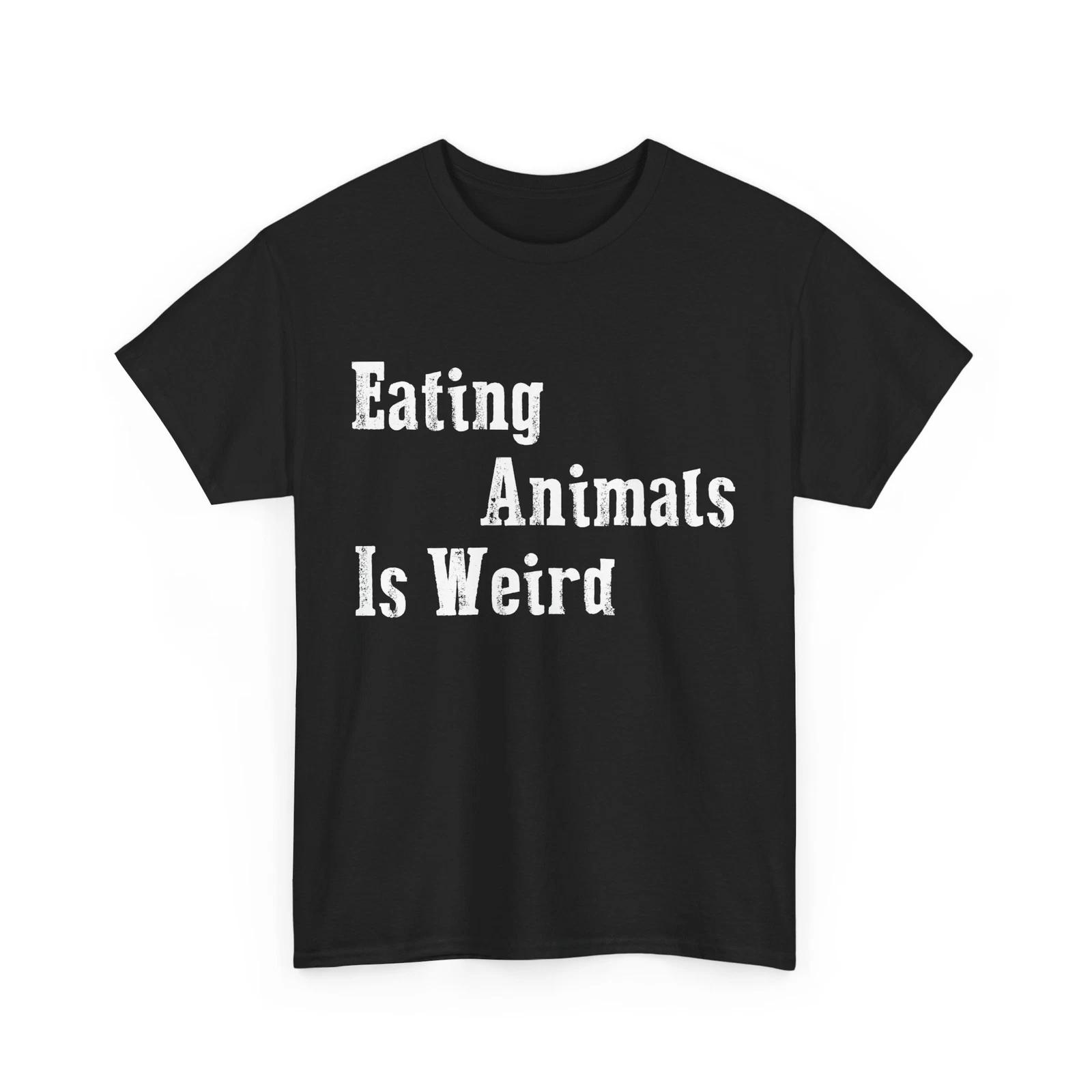 Vegetarian Shirt, Eating Animals Is Weird Vegan Food Lovers Women Men Shirt M
