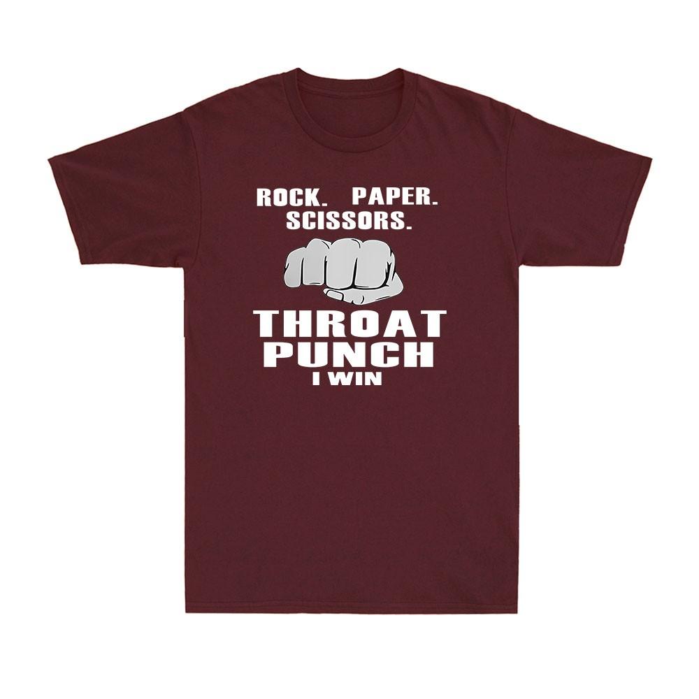 Rock Paper Scissors Throat Punch I Win Funny Saying Unisex's Cotton T-Shirt T-shirt