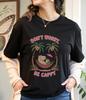 Don't Worry Be Cappy T-Shirt, Cute Capybara, Hammock Shirt, Funny Animal Tee,
