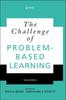 The The Challenge of Problem-based Learning Book