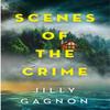Scenes of the Crime by Jilly Gagnon Paperback Book 9781035400409