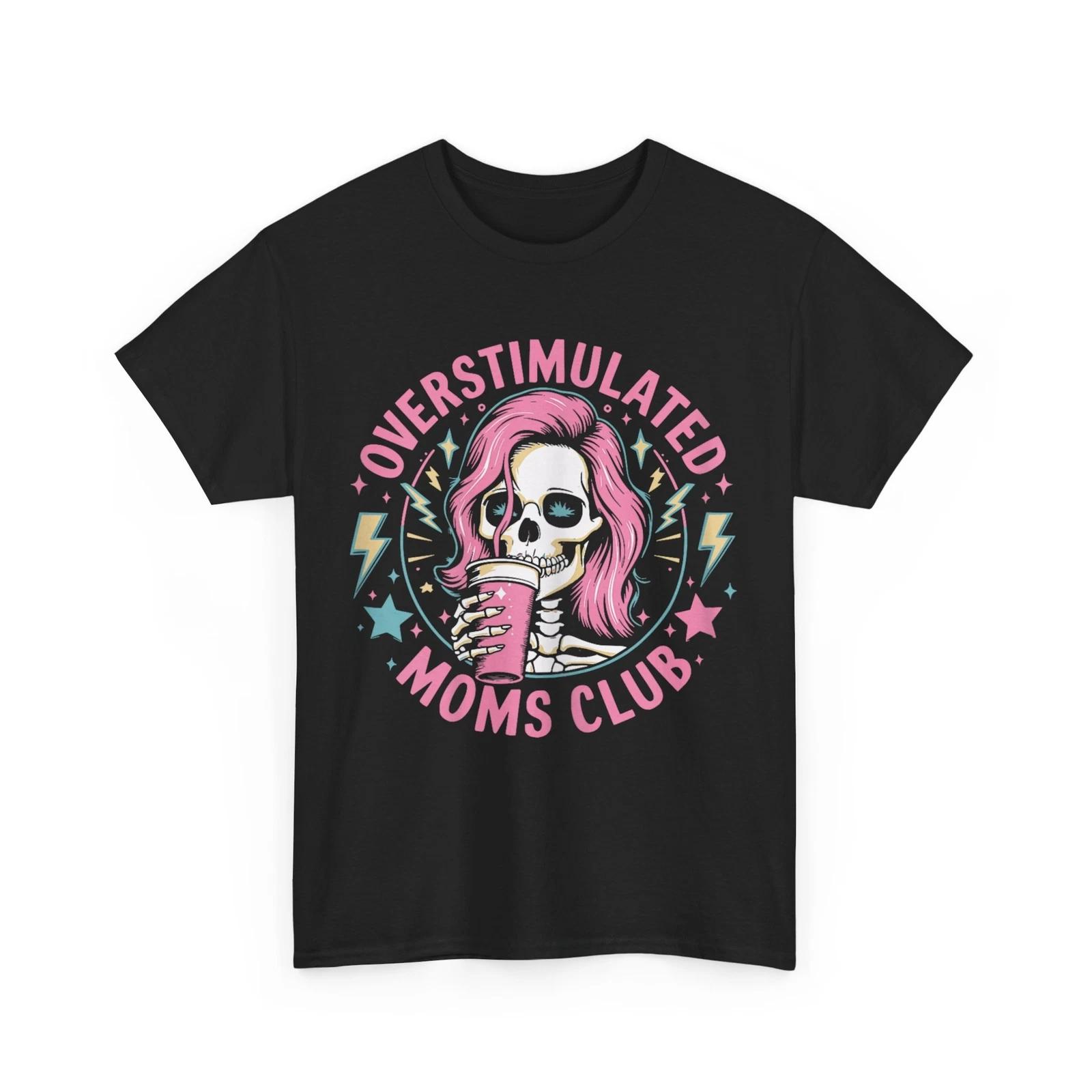 Overstimulated Moms Club Sarcasm Lovers Funny T shirt M
