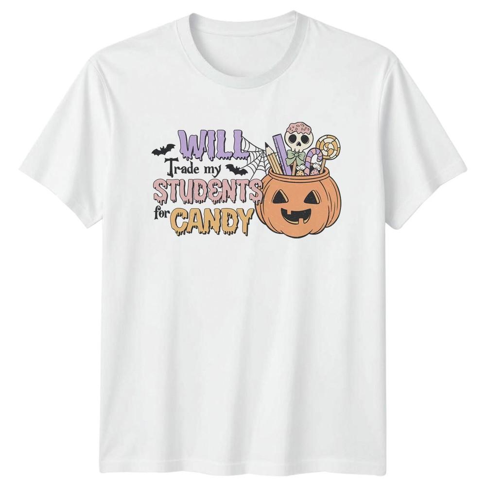 Will Trade My Students For Unisexs TShirt Halloween Teacher Halloween S