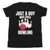 Just A Boy Who Loves Bowling Funny Bowling Lover Bowler Youth T-Shirt