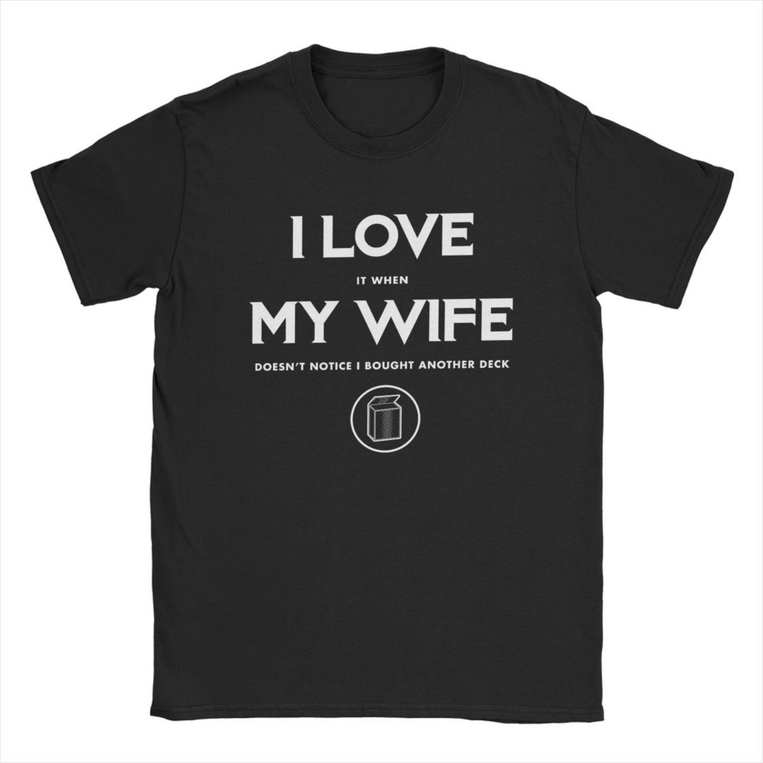 

I LOVE MY WIFE Funny MTG Magic Gathering Men s T Shirt Casual Tee Shirt Short Sleeve Crewneck T-Shirts 100% Cotton Printed Tops XXXXXL чорний