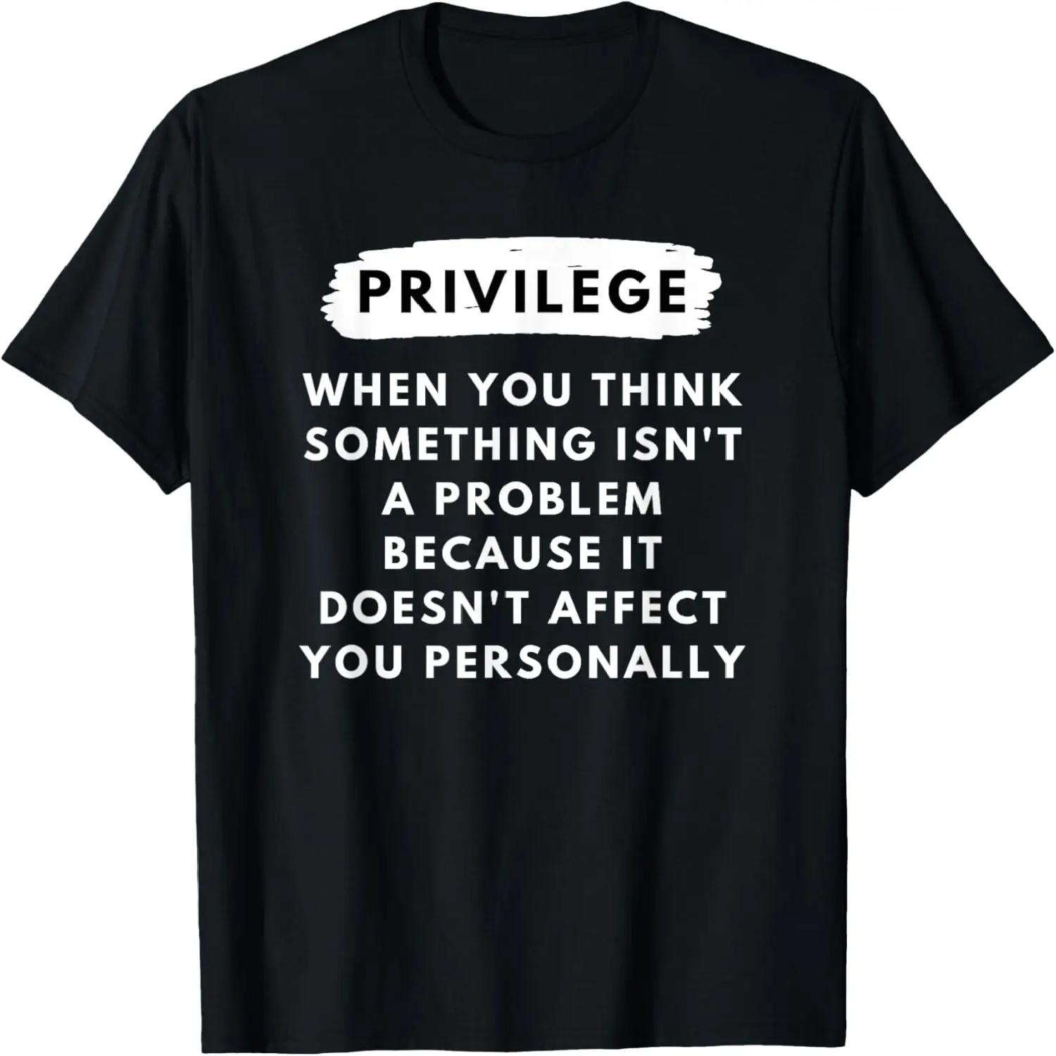 Privilege Explained - Civil Rights & Black History Month T-Shirt XXXXL