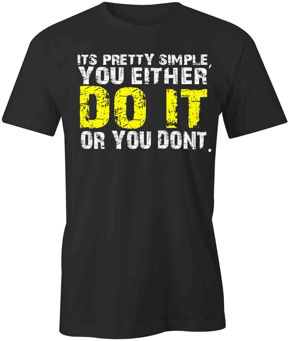YOU EITHER DO IT OR YOU DON T TShirt Tee Short-Sleeved Cotton CLOTHING S1BSA697 S