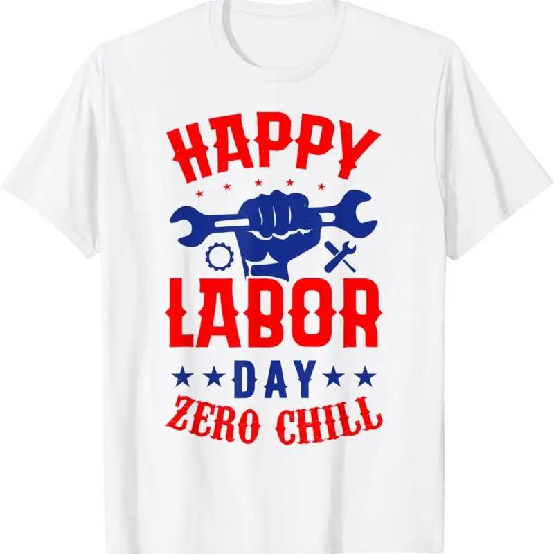 Happy Labor Day Zero Chill Mechanic Wrench Graphic Tee Breathable Cotton TShirt