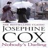 Nobodys Darling by Josephine Cox Paperback Book 9781472245731