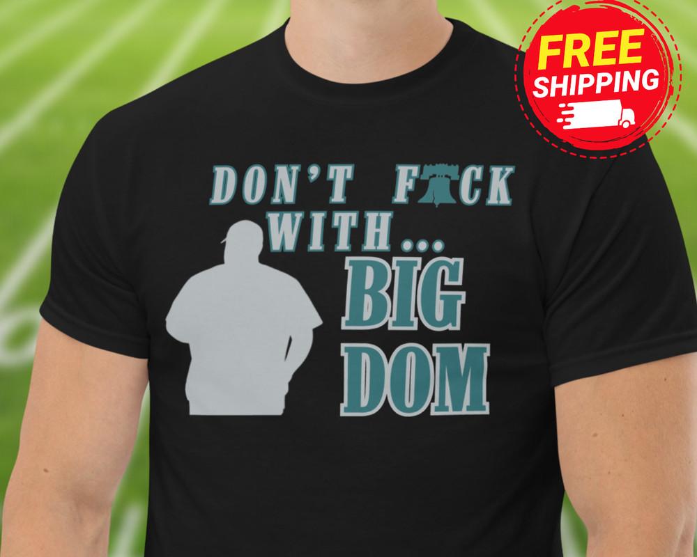 BIG DOM Eagles Shirt Funny Security TShirt Football Fan Eagles Philly Shirt Unisex T-Shirt XXXXL