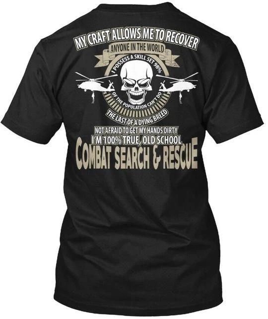 Combat Search And Rescue My Craft Csar Allows Me To T-Shirt Made in USA S to 5XL S