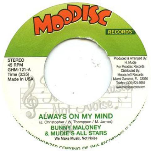7inch Record BUNNY MALONEY / ED CALLE, MUDIE'S A - Always On My Mind / Always On My Mi GHM121 Moodisc 1976 US Reggae, Ska & Dub Used