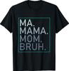 Ma Mama Brush Mother Mum T-Shirt