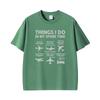 Funny Airplane Lover Things I Do In My Spare Time T Shirt Unisexs Clothing Vintage Summer Tops Tshirts Unisex 100 Cotton Tshirt