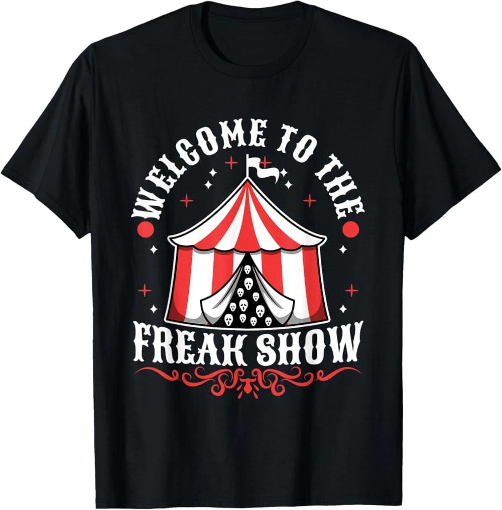 Welcome to The Freak Show T-Shirt XS