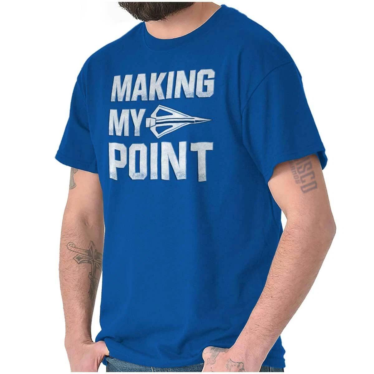 Making My Point Funny Bow Hunting Hunter Womens or Mens Crewneck T Shirt Tee XXL