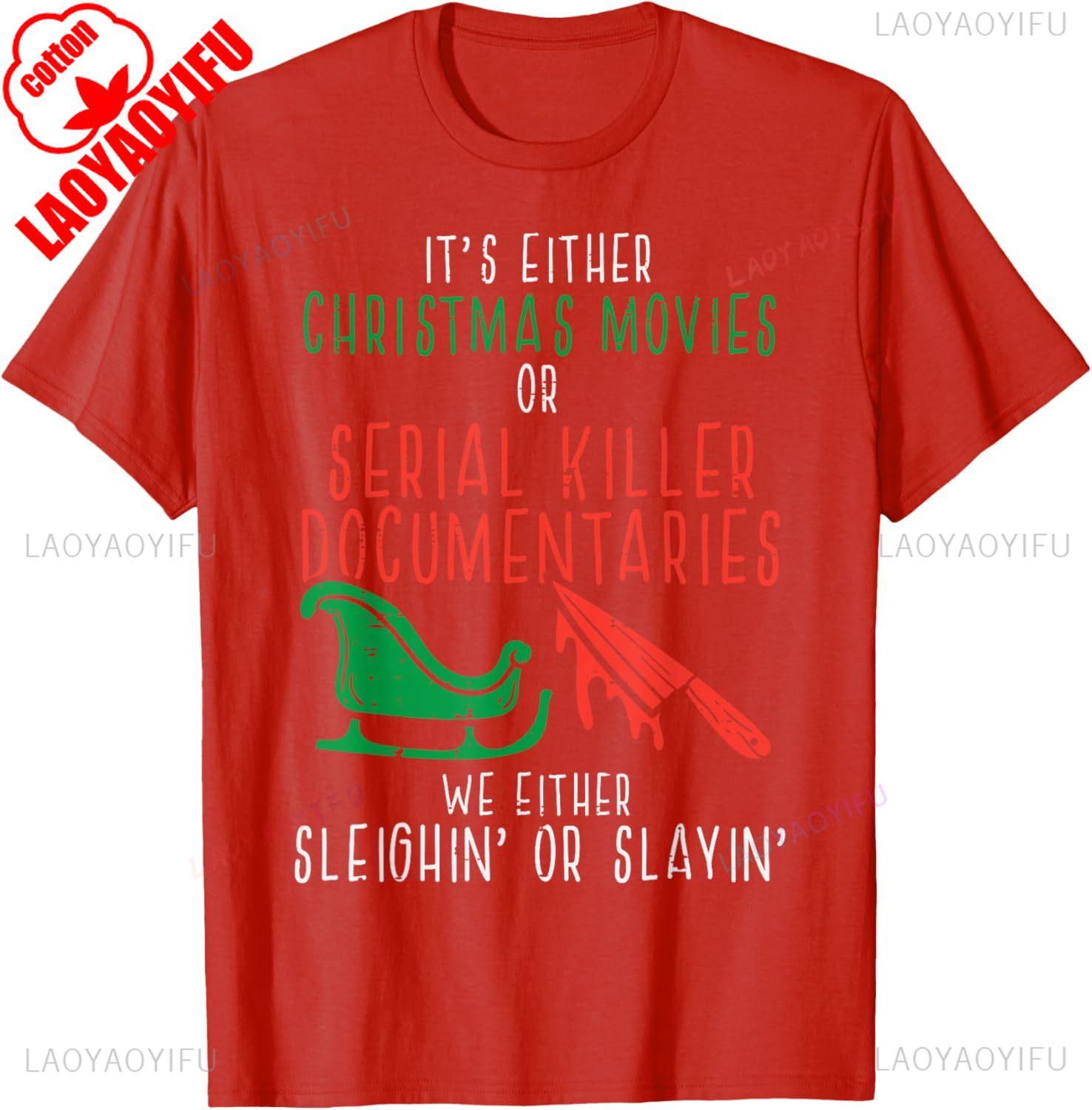 

Sleighin or Slayin Christmas Movie Funny Xmas Men Women Letters Simple Printed Tshirt Tops Crewneck Tops Tee Shirt Short Adult S