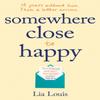 Somewhere Close To Happy by Lia Louis Paperback Book 9781409184164