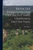 Buch Kritik Der Evangelien Und Geschichte Ihres Ursprungs, Dritter Theil