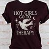 Hot Girls Go To Therapy Shirt | Funny Mental Health Tee Retro Therapy Humor Feminist