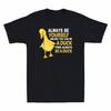 Always Be Yourself Unless You Can Be A Duck Then Always Be A Duck Men's T-Shirt Unisex T-Shirt