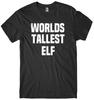 Worlds Tallest Elf Mens Funny Unisex Christmas T-Shirt