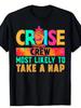Unisex Cruise Crew Most Likely To Take a Nap T-Shirt 100% Cotton Multi-Color Gradient Print Casual R