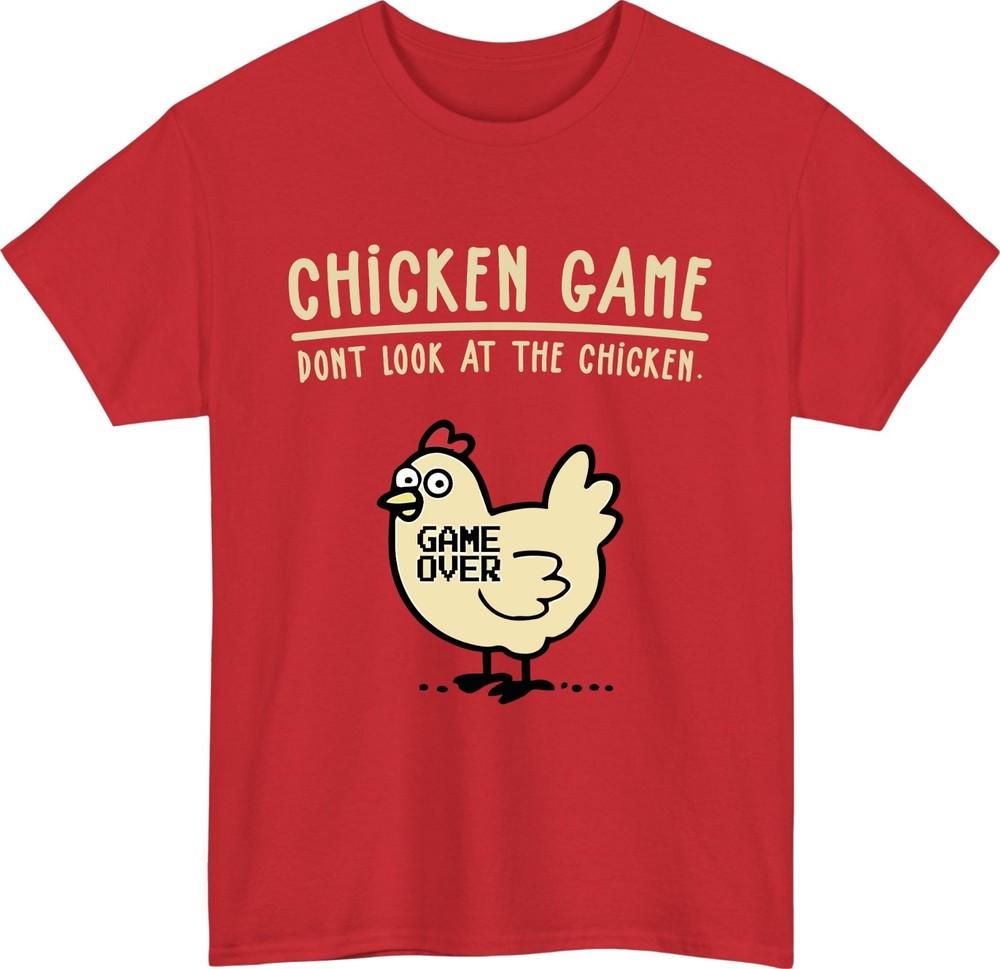 Dont Look at the Chicken TShirt Funny Gamer Meme Tee Game Over Gift Top S